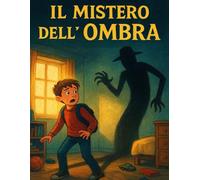 Il Mistero dell’Ombra: The Hidden shadow 影子的秘密