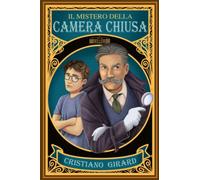 Il mistero della camera chiusa: Un emozionante libro giallo per ragazzi. Un’avventura ricca di suspense e colpi di scena (I misteri di Duccio e Porrini)