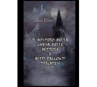 Il mistero della chiesa delle Bettole: e altre storie trecatesi