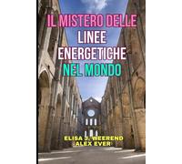 Il Mistero delle Linee energetiche nel Mondo