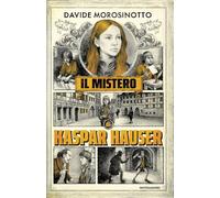 Il mistero di Kaspar Hauser (I Grandi)