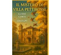 IL MISTERO DI VILLA PETTIROSSI: Nulla è come sembra