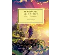 Il mito del Gesù mitico: Fonti e argomenti (Theologica)