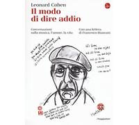Il modo di dire addio. Conversazioni sulla musica, l'amore, la vita