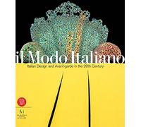 il Modo Italiano: Italian Design and Avant-garde in the 20th Century