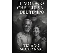 IL MONACO CHE RIDEVA DEL TEMPO