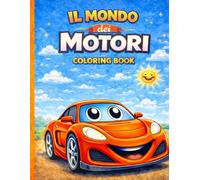 Il mondo dei motori: Coloring book per bambini e ragazzi dai 4 ai 12 anni