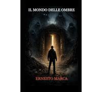 IL MONDO DELLE OMBRE