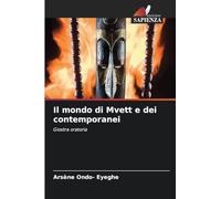 Il mondo di Mvett e dei contemporanei: Giostra oratoria