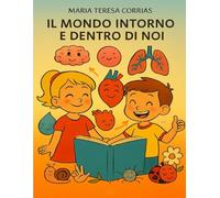 IL MONDO INTORNO E DENTRO DI NOI