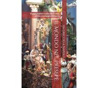 Il Mondo nel Presepe: Viaggio poetico e culturale tra arte, parole e meraviglia del Natale
