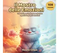Il Mostro delle Emozioni: Un libro di attività per bambini 4-8 anni - Un viaggio divertente tra le emozioni