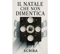 IL NATALE CHE NON SI DIMENTICA: Un thriller psicologico