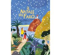 Il Natale del faro. Ediz. a colori (Carrousel. Albi illustrati per bambini)