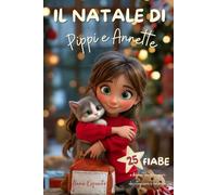 Il Natale di Pippi e Annette: 25 fiabe con illustrazioni e disegni da colorare