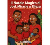 Il Natale Magico Di Joel, Miracle ed Eliezer: Una storia ambientata in Italia
