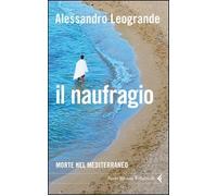 Il naunfragio. Morte nel mediterraneo