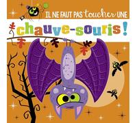 IL NE FAUT PAS TOUCHER... - UNE CHAUVE-SOURIS