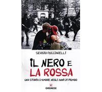 Il nero e la rossa. Una storia d'amore negli anni di piombo