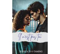 Il n'est pas Toi: Un roman au-delà de l'amour