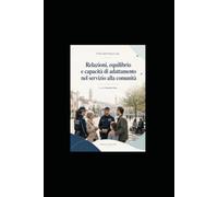 Il Noi della Polizia Locale: Relazioni, equilibrio e capacità di adattamento nel servizio alla comunità