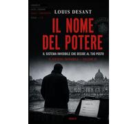 Il Nome del Potere: Non è il potere che vedi. È quello che decide per te. (Il Potere Invisibile)