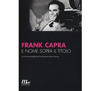 Il nome sopra il titolo. La vita meravigliosa di un maestro del cinema
