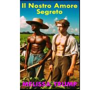 Il Nostro Amore Segreto: Gay Romance Storico (L'Età degli Schiavi)