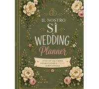 Il nostro Si: Wedding Planner per organizzare il matrimonio