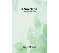 Il Novellino: The Hundred Old Tales