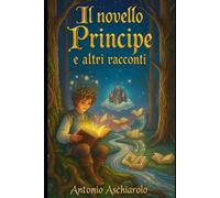 Il novello Principe e altri racconti