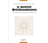 Il Nuovo BioUmanesimo: Il fulcro della qualità della Vita