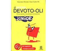 Il nuovo Devoto-Oli junior. Il mio primo vocabolario di italiano. Ediz. ad alta leggibilità