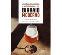 Il nuovo manuale del birraio moderno (Grandi passioni)