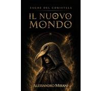 IL NUOVO MONDO: SAGHE DEL CORISTELE