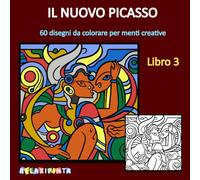 Il nuovo Picasso - Libro 3: 60 disegni da colorare per menti creative (Picasso di Relaxipinta)