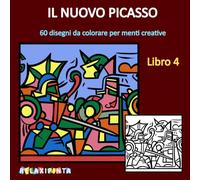 Il nuovo Picasso - Libro 4: 60 disegni da colorare per menti creative (Picasso di Relaxipinta)