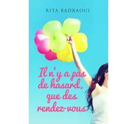 Il n'y a pas de hasard, que des rendez-vous: Roman de développement personnel (Romans de développement personnel)