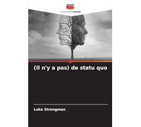 (Il n'y a pas) de statu quo