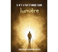 Il n'y a pas d'ombre sans lumière