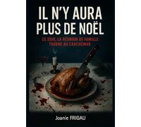 Il n'y aura plus de Noël: Huis clos familial - Thriller