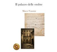 Il Palazzo delle ombre (i thriller del Falteri)