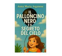 IL PALLONCINO NERO E IL SEGRETO DEL CIELO
