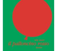 Il palloncino rosso: LES AVENTURES D'UNE PETITE BULLE ROUGE