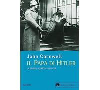 Il papa di Hitler. La storia segreta di Pio XII