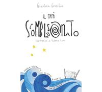 Il Papà Scomblusonato: Favola delirante di un corpo bloccato che volava con le parole