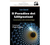 Il Paradiso dei Lillipuziani: Conversazioni sulle nanotecnologie (Scientia et Litterae)