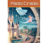 Il Paradiso delle Fiabe: The Paraddise of Fairy Tales