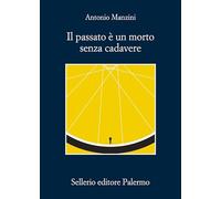 Il passato è un morto senza cadavere (La memoria)