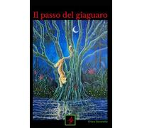 Il passo del giaguaro: Cacciatori (Vite nella Vita)